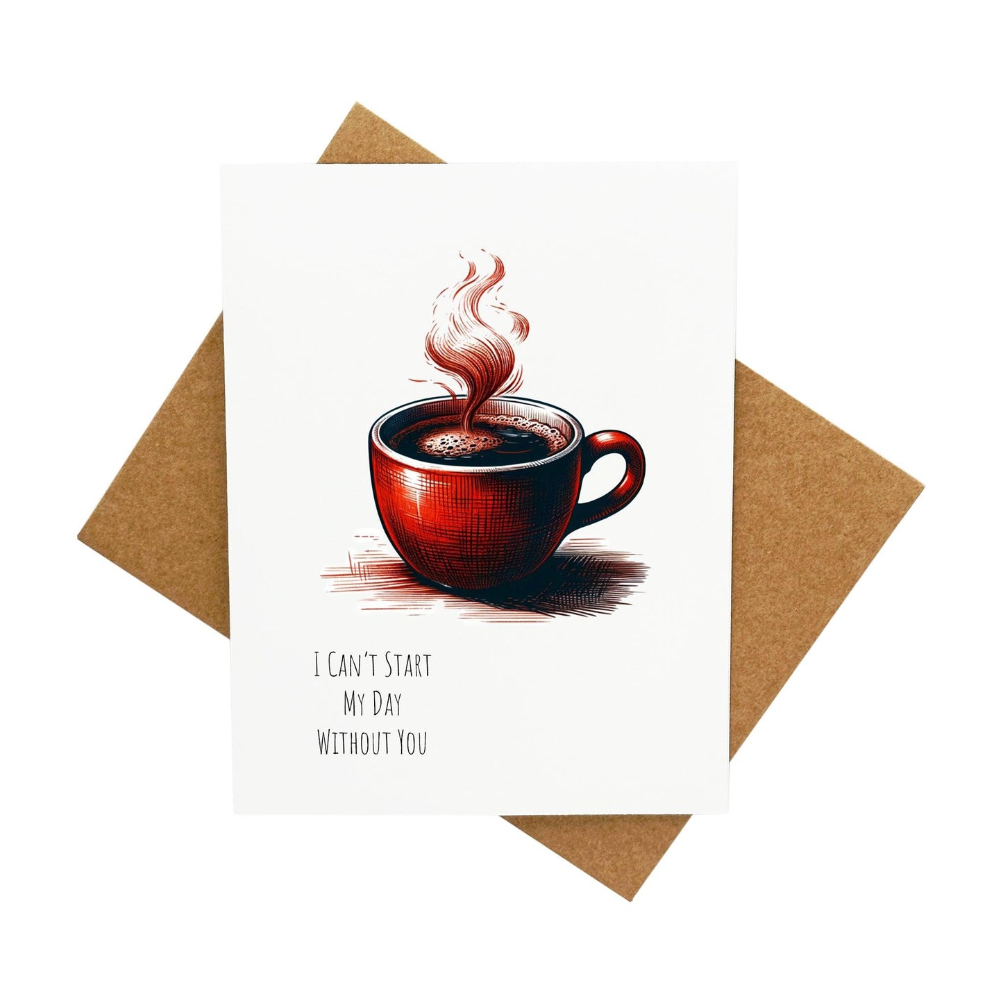 Can't Start My Day Without You Coffee: A Handcrafted Greeting Card - Vintage Villages